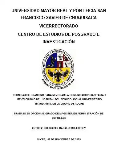 TÉCNICAS DE BRANDING PARA MEJORAR LA COMUNICACIÓN SANITARIA Y RENTABILIDAD DEL HOSPITAL DEL SEGURO SOCIAL UNIVERSITARIO ESTUDIANTIL DE LA CIUDAD DE SUCRE