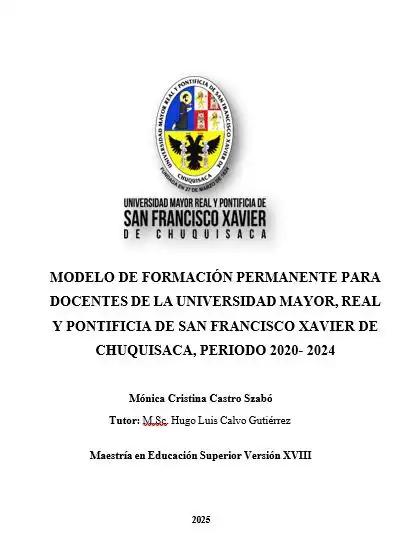 MODELO DE FORMACIÓN PERMANENTE PARA DOCENTES DE LA UNIVERSIDAD MAYOR, REAL Y PONTIFICIA DE SAN FRANCISCO XAVIER DE CHUQUISACA, PERIODO 2020- 2024