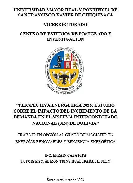 “PERSPECTIVA ENERGÉTICA 2026: ESTUDIO SOBRE EL IMPACTO DEL INCREMENTO DE LA DEMANDA EN EL SISTEMA INTERCONECTADO NACIONAL (SIN) DE BOLIVIA”
