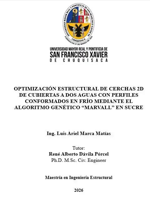 OPTIMIZACIÓN ESTRUCTURAL DE CERCHAS 2D DE CUBIERTAS A DOS AGUAS CON PERFILES CONFORMADOS EN FRÍO MEDIANTE EL ALGORITMO GENÉTICO “MARVALL” EN SUCRE