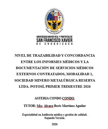 NIVEL DE TRAZABILIDAD Y CONCORDANCIA ENTRE LOS INFORMES MÉDICOS Y LA DOCUMENTACIÓN DE SERVICIOS MÉDICOS EXTERNOS CONTRATADOS, MODALIDAD 1, SOCIEDAD MINERO METALÚRGICA RESERVA LTDA. POTOSÍ, PRIMER TRIMESTRE 2026