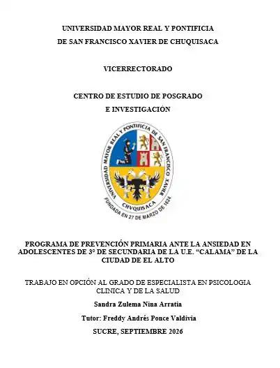  PROGRAMA DE PREVENCIÓN PRIMARIA ANTE LA ANSIEDAD EN ADOLESCENTES DE 3° DE SECUNDARIA DE LA U.E. “CALAMA” DE LA CIUDAD DE EL ALTO 