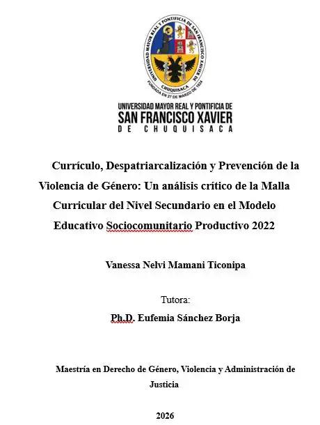  Currículo, Despatriarcalización y Prevención de la Violencia de Género: Un análisis crítico de la Malla Curricular del Nivel Secundario en el Modelo Educativo Sociocomunitario Productivo 2022