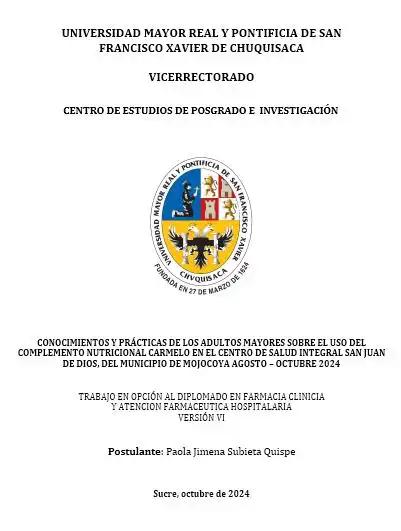 CONOCIMIENTOS Y PRÁCTICAS DE LOS ADULTOS MAYORES SOBRE EL USO DEL COMPLEMENTO NUTRICIONAL CARMELO EN EL CENTRO DE SALUD INTEGRAL SAN JUAN DE DIOS, DEL MUNICIPIO DE MOJOCOYA AGOSTO – OCTUBRE 2024