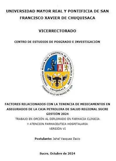 FACTORES RELACIONADOS CON LA TENENCIA DE MEDICAMENTOS EN ASEGURADOS DE LA CAJA PETROLERA DE SALUD REGIONAL SUCRE GESTIÓN 2024