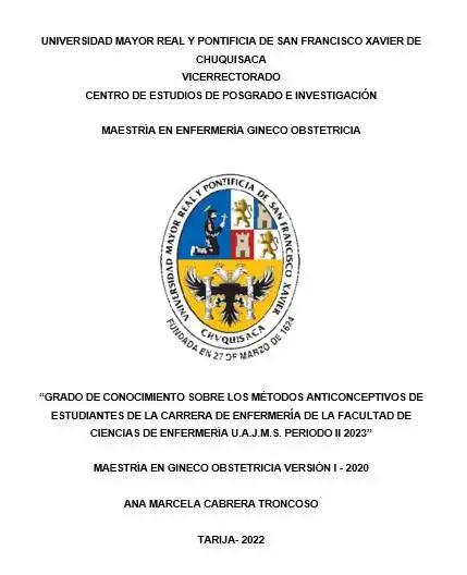 GRADO DE CONOCIMIENTO SOBRE LOS MÉTODOS ANTICONCEPTIVOS DE ESTUDIANTES DE LA CARRERA DE ENFERMERÍA DE LA FACULTAD DE CIENCIAS DE ENFERMERÍA U.A.J.M.S. PERIODO II 2023
