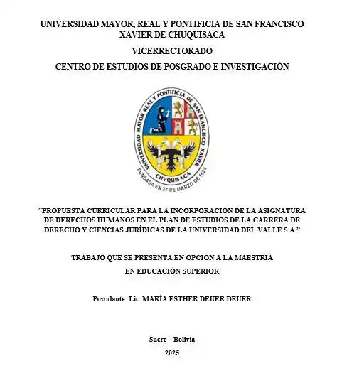 PROPUESTA CURRICULAR PARA LA INCORPORACIÓN DE LA ASIGNATURA DE DERECHOS HUMANOS EN EL PLAN DE ESTUDIOS DE LA CARRERA DE DERECHO Y CIENCIAS JURÍDICAS DE LA UNIVERSIDAD DEL VALLE S.A.”