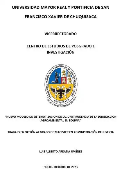 NUEVO MODELO DE SISTEMATIZACIÓN DE LA JURISPRUDENCIA DE LA JURISDICCIÓN AGROAMBIENTAL EN BOLIVIA