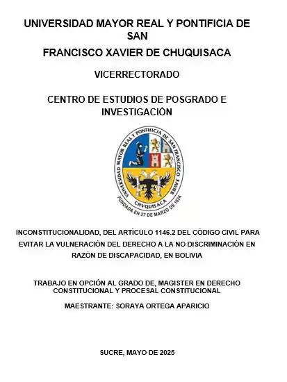    INCONSTITUCIONALIDAD, DEL ARTÍCULO 1146.2 DEL CÓDIGO CIVIL PARA EVITAR LA VULNERACIÓN DEL DERECHO A LA NO DISCRIMINACIÓN EN RAZÓN DE DISCAPACIDAD, EN BOLIVIA
