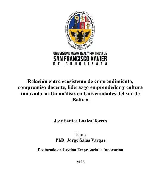 Relación entre ecosistema de emprendimiento,  compromiso docente, liderazgo emprendedor y cultura  innovadora: Un análisis en Universidades del sur de  Bolivia