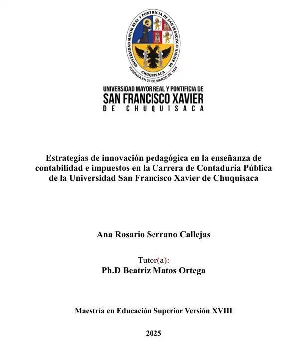 Estrategias de innovación pedagógica en la enseñanza de  contabilidad e impuestos en la Carrera de Contaduría Pública  de la Universidad San Francisco Xavier de Chuquisaca 