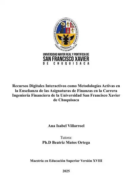 Recursos Digitales Interactivos como Metodologías Activas en  la Enseñanza de las Asignaturas de Finanzas en la Carrera  Ingeniería Financiera de la Universidad San Francisco Xavier  de Chuquisaca