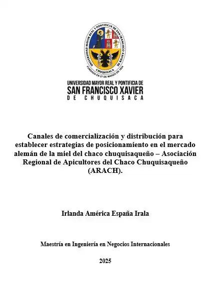 Canales de comercialización y distribución para establecer estrategias de posicionamiento en el mercado alemán de la miel del chaco chuquisaqueño – Asociación Regional de Apicultores del Chaco Chuquisaqueño (ARACH